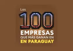 Las 100 empresas que ms ganan en Paraguay (en 2023)