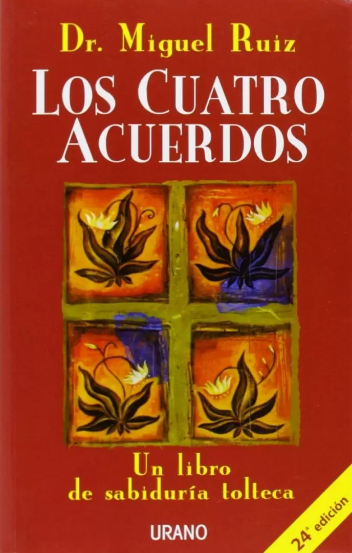 Los 4 acuerdos de Don Miguel Ruiz