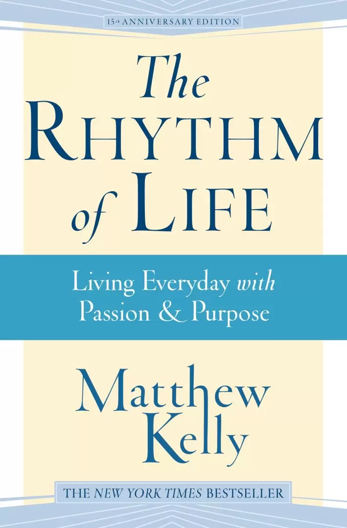 The rhythm of life de Matthew Kelly
