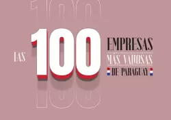 Las 100 empresas más valiosas de Paraguay