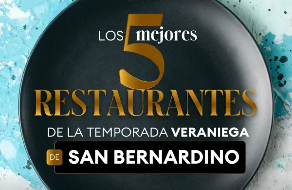 Los 5 mejores restaurantes de la temporada veraniega de San Bernardino